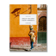 GREAT ESCAPES - LATIN AMERICA